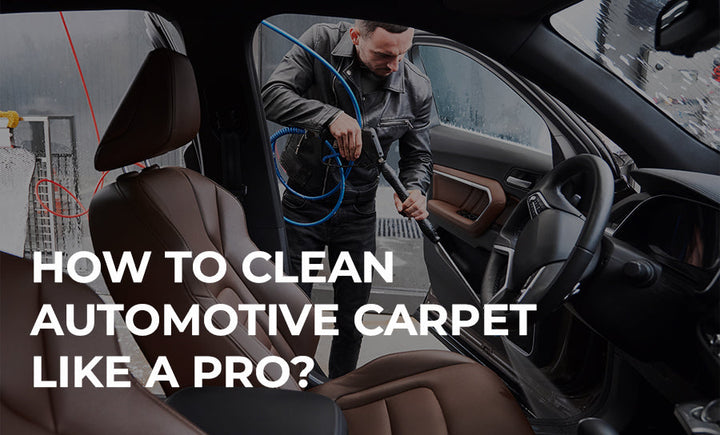 How To Clean Automotive Carpet Like A Pro?