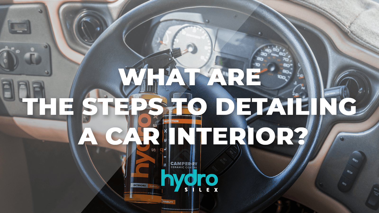 Hydrosilex - what are the steps to detailing a car interior