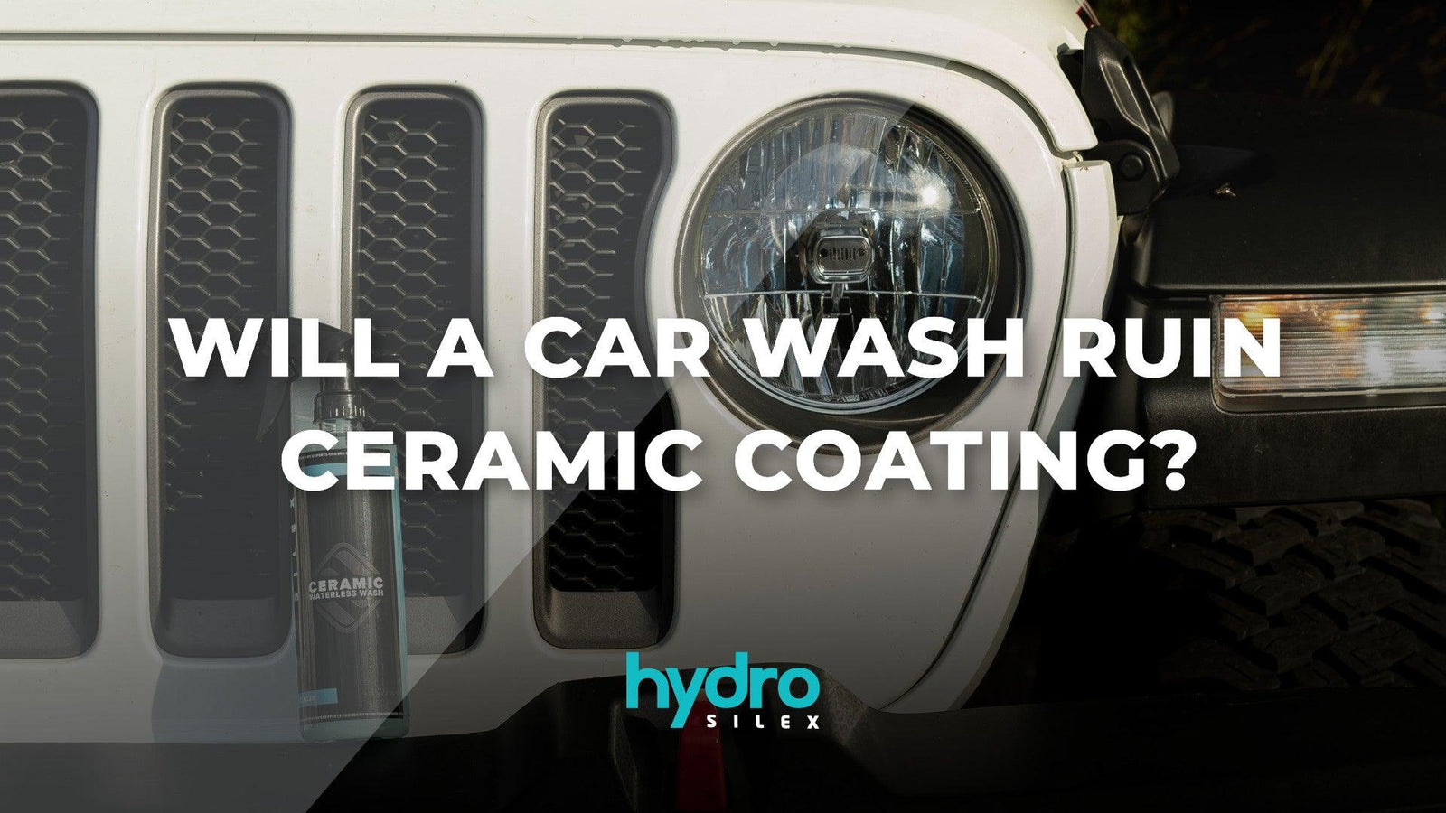 Will A Car Wash Ruin Ceramic Coating - HYDROSILEX