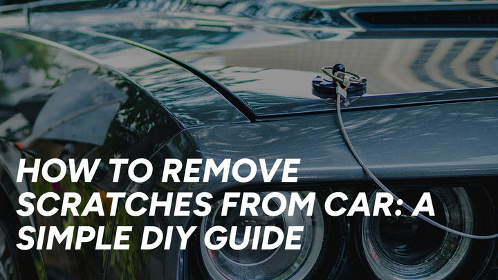How To Remove Scratches From Car: A Simple DIY Guide