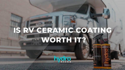 Is RV Ceramic Coating Worth It?